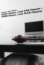 Sticker citation : L\'heure, c\'est l\'heure (...)