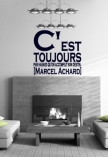 Stickers citation "C'est toujours par hasard..." de Marcel Achard. Sticker adh�sif d�coup�s � la forme dans vinyle de couleur unie, ce visuel dans l'air du temps trouvera sa place dans votre int�rieur. Un texte, une phrase, un proverbe, un dicton, un sticker et vous transformez vos murs. Les stickers citation sont tous disponibles dans plusieurs couleurs.